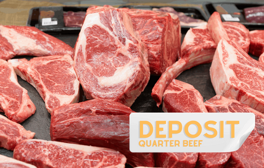 DEPOSIT: Quarter Beef - 120lbs ($14.09/lb)